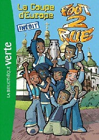 Livrenpoche : Foot 2 rue Tome XXXV : La coupe d'Europe - Collectif - Livre