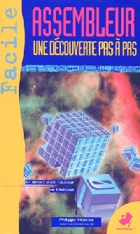 L'indispensable pour l'assembleur, théorie, pratique et exercices - Bernard Fabrot - Livre