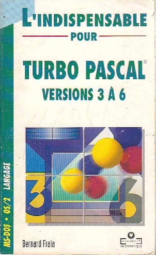 Livrenpoche : Turbo Pascal version 3 à 6 - Bernard Frala - Livre