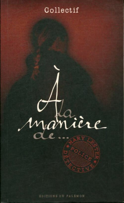 Livrenpoche : A la manière de... Mary Lester - Collectif - Livre