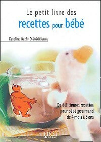 Livrenpoche : Le petit livre des recettes pour bébé - Caroline Bach - Livre