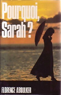 Livrenpoche : Pourquoi, Sarah ? - Florence Aboulker - Livre
