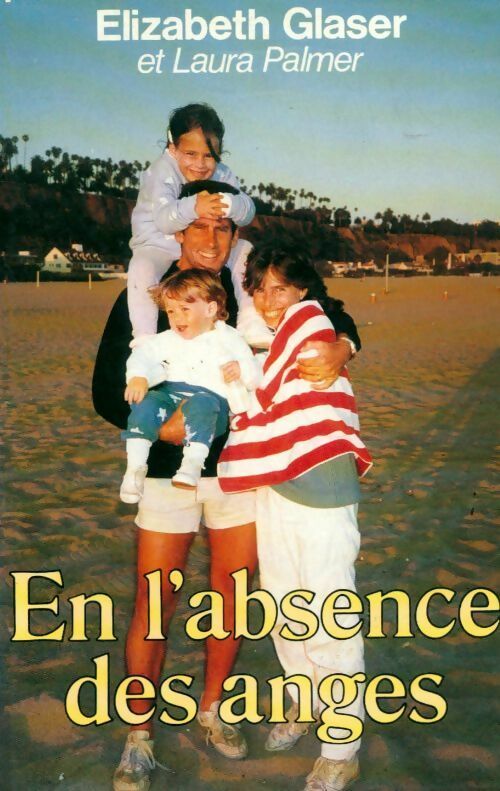 Livrenpoche : En l'absence des anges - Elizabeth Glaser, Laura Palmer - Livre