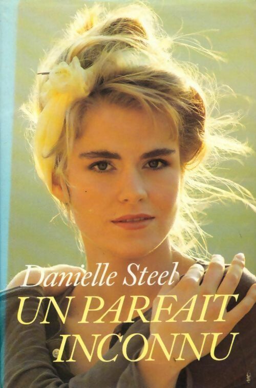 Un parfait inconnu - Danielle Steel -  France Loisirs GF - Livre