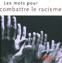 Livrenpoche : Les mots pour combattre le racisme - Valérie Dupuy - Livre