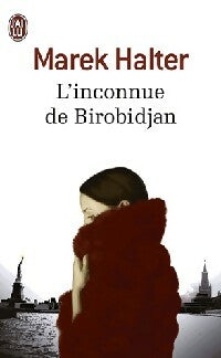 Livrenpoche : L'inconnue de Birobidjan - Marek Halter - Livre