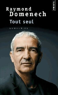 Livrenpoche : Tout seul - Raymond Domenech - Livre