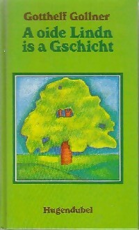 Livrenpoche : A oide lindn is a gschicht - Gotthelf Gollner - Livre