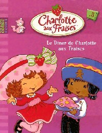 Livrenpoche : Charlotte aux fraises : Le dîner de Charlotte aux fraises - Megan E. Bryant - Livre