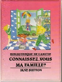 Livrenpoche : Connaissez-vous ma famille ? - Jane Sutton - Livre