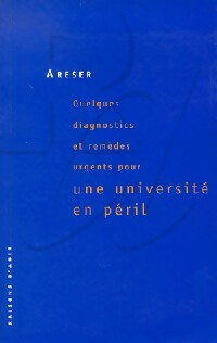 Livrenpoche : Quelques diagnostics et remèdes urgents pour une université en péril - ArESER - Livre