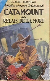 Catamount au relais de la mort - Albert Bonneau - Livre