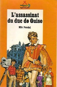 Livrenpoche : Les enquêtes du chat-tigre Tome III : L'assassinat du duc de guise - Mik Fondal - Livre