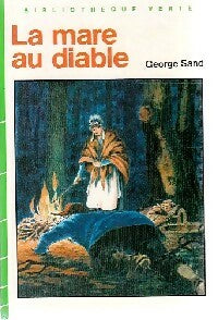 La mare au diable - George Sand -  Bibliothèque verte (3ème série) - Livre