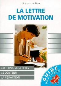 Livrenpoche : La lettre de motivation - Florence Le Bras - Livre