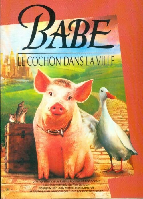 Babe le cochon dans la ville - Justine Korman ; Ron Fontes -  Castor Poche - Livre
