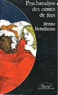 Livrenpoche : Psychanalyse des contes de fées - Bettelheim Bruno - Livre