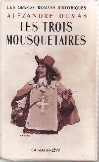 Les trois mousquetaires Tome I - Alexandre Dumas -  Les Grands Romans Historiques d'Alexandre Dumas - Livre