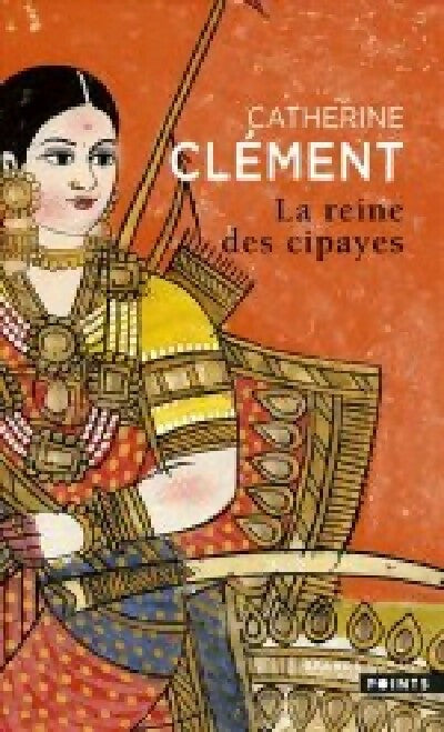 Livrenpoche : La reine des Cipayes - Catherine Clément - Livre