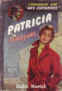 Patricia l'intrigante - Commandant René -  Mes espionnes - Livre
