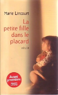 Livrenpoche : La petite fille dans le placard - Marie Lincourt - Livre