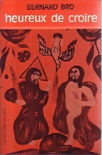Livrenpoche : Heureux de croire - Bernard Bro - Livre