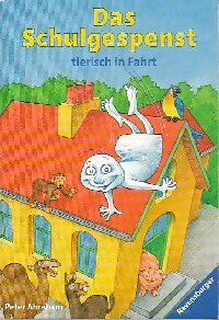 Livrenpoche : Das schulgespenst tierisch in fahrt - Peter Abraham - Livre
