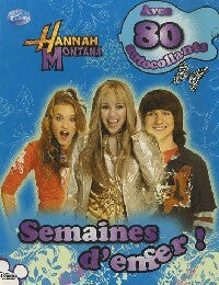 Hannah Montana : Semaines d'enfer ! - Walt Disney -  Disney GF - Livre