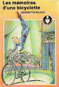 Livrenpoche : Les mémoires d'une bicyclette - Henriette Major - Livre