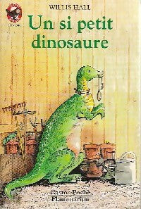 Livrenpoche : Un si petit dinosaure - Willis Hall - Livre