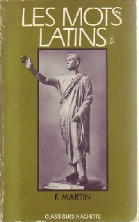 Livrenpoche : Les mots latins - F. Martin - Livre