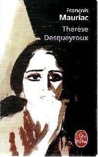 Livrenpoche : Thérèse Desqueyroux - François Mauriac - Livre