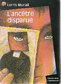 Livrenpoche : L'ancêtre disparue - Lorris Murail - Livre