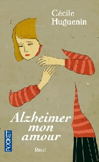 Livrenpoche : Alzheimer mon amour - Cécile Huguenin - Livre