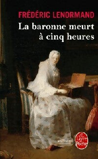 Livrenpoche : La baronne meurt à cinq heures - Frédéric Lenormand - Livre