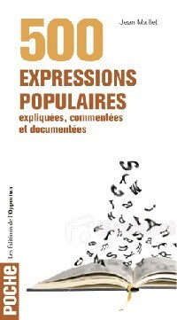 500 Expressions populaires expliquées, commentées et documentées - Jean Maillet - Livre