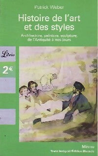 Livrenpoche : Histoire de l'art et des styles - Patrick Weber - Livre