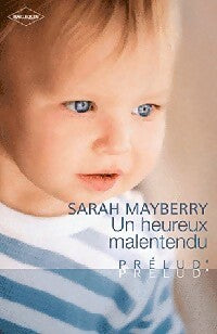 Livrenpoche : Un heureux malentendu - Sarah Mayberry - Livre