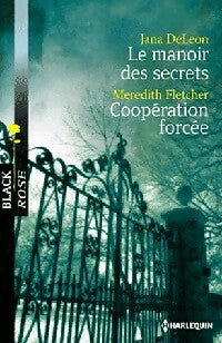 Livrenpoche : Le manoir des secrets / Coopération forcée - Meredith Fletcher, Jana DeLeon - Livre
