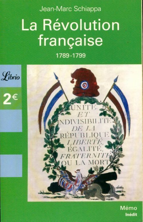 Livrenpoche : La Révolution française (1789-1799) - Jean-Marc Schiappa - Livre