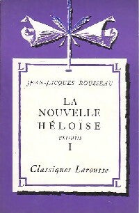 Livrenpoche : La nouvelle Héloïse (extraits) Tome I - Jean-Jacques Rousseau - Livre