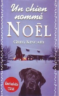 Livrenpoche : Un chien nommé Noël - Greg Kincaid - Livre