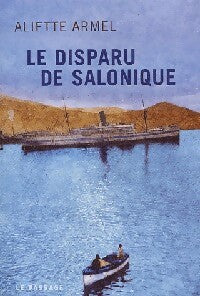Livrenpoche : Le disparu de Salonique - Aliette Armel - Livre