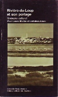 Livrenpoche : Rivière-du-Loup et son portage - Paul-Louis Martin - Livre
