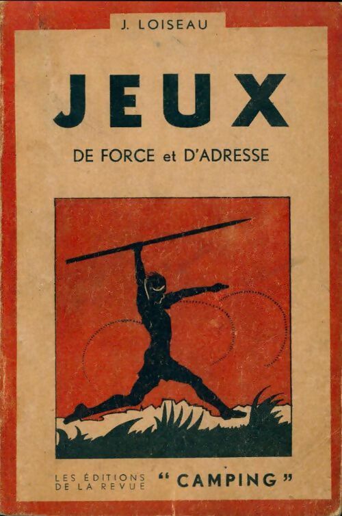 Livrenpoche : Jeux de force et d'adresse - J.-J. Loiseau - Livre