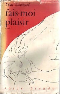 Livrenpoche : Fais-moi plaisir - Yvan Audouard - Livre