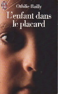 Livrenpoche : L'enfant dans le placard - Othilie Bailly - Livre