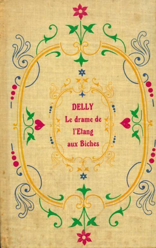 Livrenpoche : Le drame de l'Etang-aux-Biches - Delly - Livre