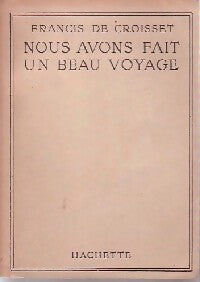 Livrenpoche : Nous avons fait un beau voyage - Francis De Croisset - Livre