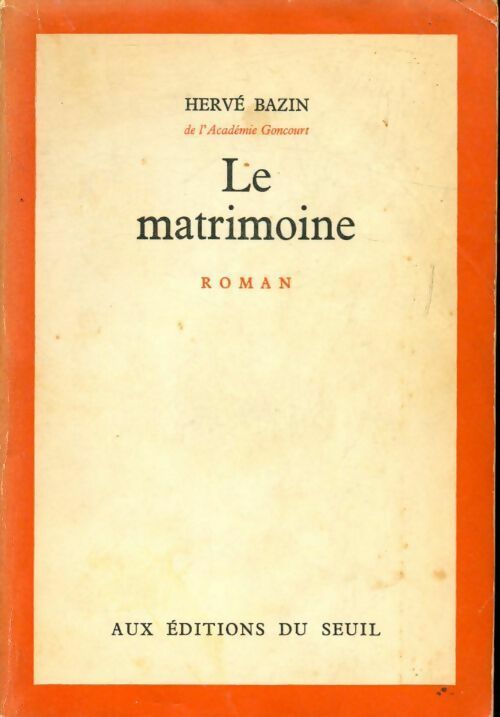Livrenpoche : Le matrimoine - Hervé Bazin - Livre